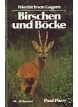 Birschen und Böcke, Verlag Paul Parey 1985, auteur F.Friedrich von Gagern