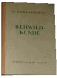 Rehwildkunde, Auteur: W.Kerschagl , Uitgave: Wien Hubertusverlag